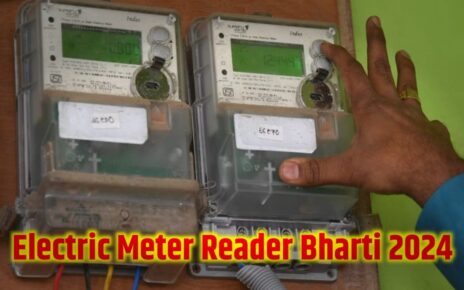 Electric Meter Reader Bharti 2024